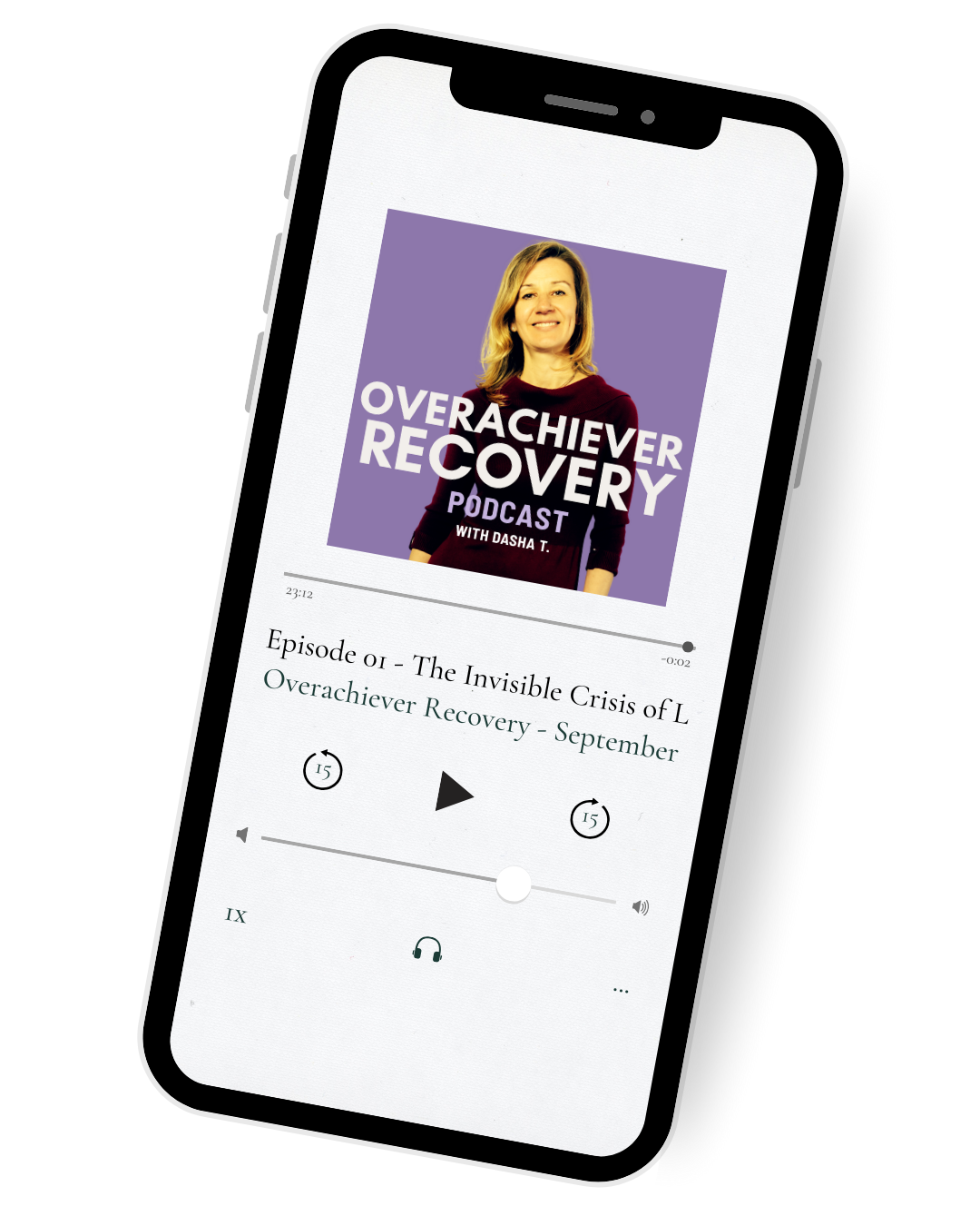 The Overachiever Recovery podcast playing on a phone